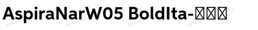 AspiraNarW05 BoldIta字体转换